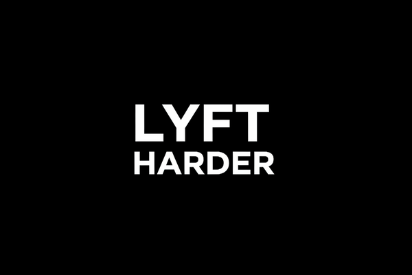 LYFT HARDER